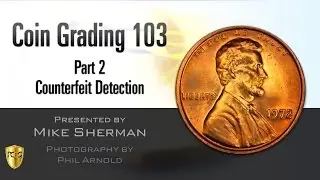 PCGS Webinar - Coin Grading 103, Part 2: Counterfeit Detection