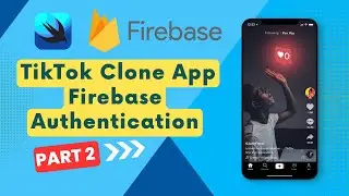 TikTok Clone iOS 16 Swift Part 2 | Firebase Authentication