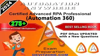 Automation 360 | Automation Anywhere Certified Advanced RPA Professional - Mock Test | 2024 Exam Q&A