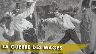 La guerre des mages, quand les occultistes s'affrontent en duel à Paris !