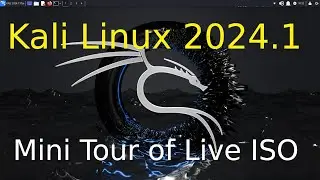 Kali Linux - Live - New Version 2024.1 brief overview & Tips.