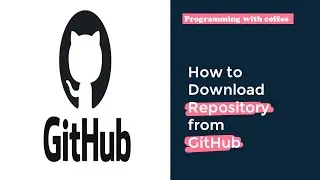 How to Download Repository from GitHub!