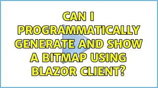 Can I programmatically generate and show a bitmap using Blazor Client?