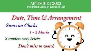 Clocks || TS ICET 2024 || Date, Time And Arrangement || All Types of Questions || 2 Marks||8 models