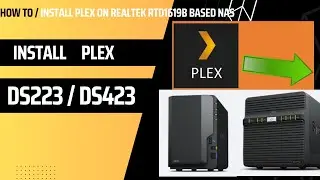 How to install PLEX on DS223, DS423 and other Realtek RTD1619B based NAS