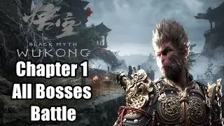 Black Myth Wukong Chapter 1 All Bosses Battle