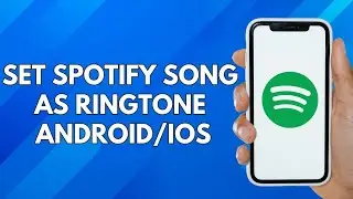 Set Spotify Song as Ringtone Android/iOS