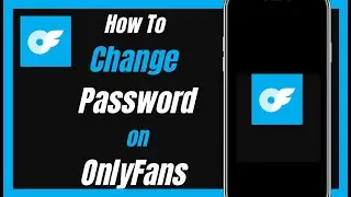 How to Change your OnlyFans Account Password 2024