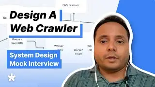 System Design Interview - Design a Web Crawler (Full mock interview with Sr. MAANG SWE)