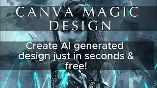 AI canva magic design for making templets for free!