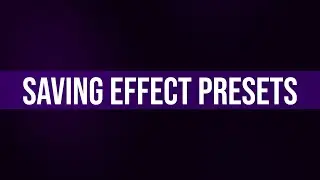 Premiere Pro Quick Tip: Saving Effect Presets