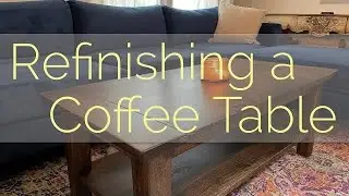 Refinishing a Coffee Table