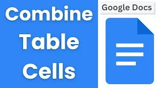 How to Merge Cells in Google Docs