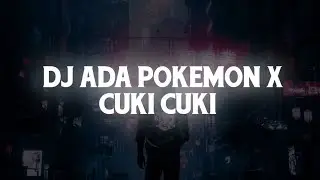 DJ Ada Pokemon X Cuki Cuki Slow | Yang Lagi Viral Di Tiktok Lagi Viral Di Tiktok
