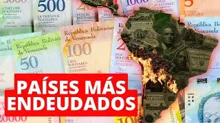 The 15 most indebted countries in Latin America in 2023