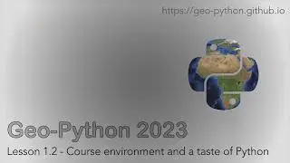 Geo-Python 2023 Lesson 1.2 - Course environment and a taste of Python