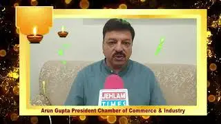 President Chamber of Commerce & Industry Arun Gupta wishes #HappyDiwali to all Jammunities