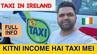 TAXI IN IRELAND | KITNI INCOME HAI TAXI DRIVER KI IRELAND MEI | LICENSE & FULL PROCESS @indianpaddy