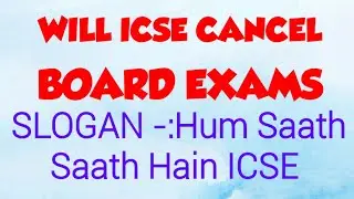 Will ICSE board exams get cancelled????? Hum Saath Saath Hain ICSE