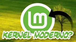 Linux Mint con kernel Moderno? | Edge