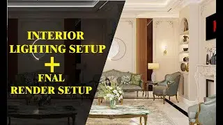 3ds Max Interior lighting +Final Render Last Part|Interior Lighting