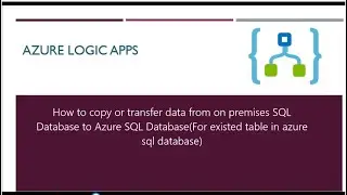 How to copy or transfer data from onprem sql data to azure sql database