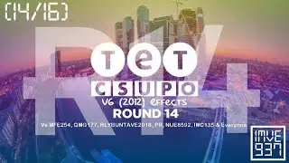 TET Csupo V6 (2012) Effects R14 Vs MFE254, QMG177, RLYBUNTAVE2018, PR, NUE8592, IMC135 & Everyone
