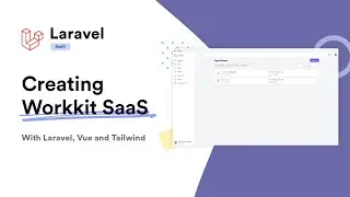 Building Laravel SaaS - Workkit #1: Project setup (Laravel, Vue, Tailwind)