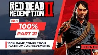 Red Dead Redemption 2 | 100% Platinum / Achievements Walkthrough | Part 21