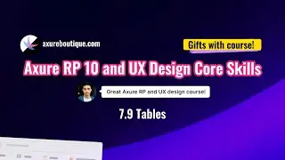 Axure RP 10 and UX design core skills course - 7.9 Tables