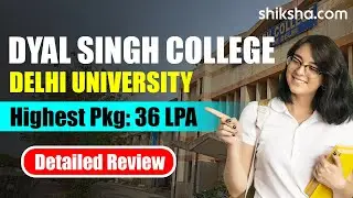 Dyal Singh College Review : Courses, Fees, Admission 2024, Placements, Cutoff
