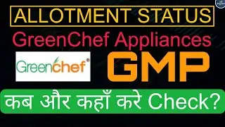 GreenChef Appliances IPO Allotment Status ll Current GMP TODAY