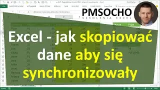 Excel - Jak skopiować dane aby się synchronizowały [odc.879]