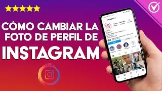 Cómo Cambiar la foto de perfil de Instagram 📷