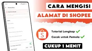 Cara Mengisi Alamat Pengiriman Shopee || Cara Menambah Alamat di Shopee