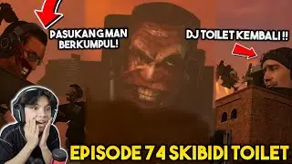 EPISODE BARU 74 SKIBIDI TOILET! SEMUA PASUKAN G MAN TOILET BERKUMPUL! ADA DJ TOILET?!