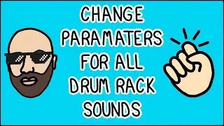 Change parameters for all Ableton drum rack sounds | 2 Minute Beginner Tip