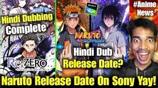 😍Naruto Shippuden Hindi Dub New Episode Release Date On Sony Yay!! New Hindi Dub Anime Updates