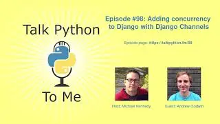 #98: Adding concurrency to Django with Django Channels