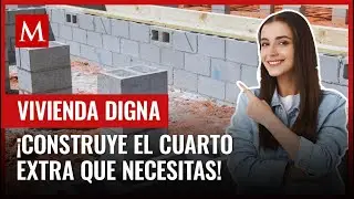 ¿Necesitas un cuarto extra? Así puedes solicitar el apoyo del Proyecto Vivienda Digna