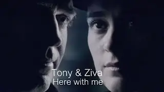 Tony & Ziva / here with me