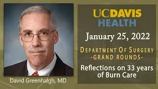 Reflections on 33 years of Burn Care - David Greenhalgh, MD