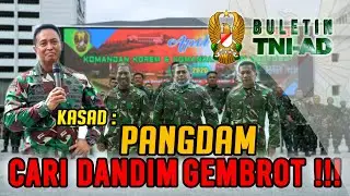 Kasad: Pangdam Cari Dandim Gembrot!! | BULETIN TNI AD