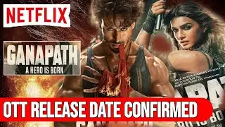 Ganapath Ott Release date | Ganapath Ott Update | Ganapath Ott Par Kab Aayegi |Ganapath Ott Platform