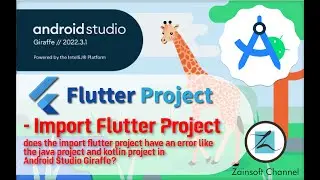 Android Studio Giraffe - Import Flutter Project