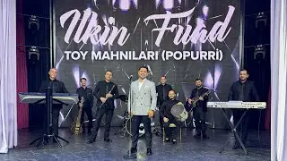 İlkin Fuad  - Toy  Popuri 2024