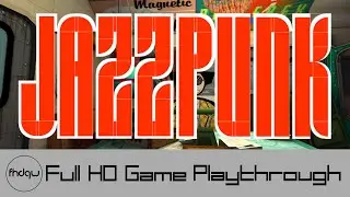 Jazzpunk - Full Game Playthrough (No Commentary)