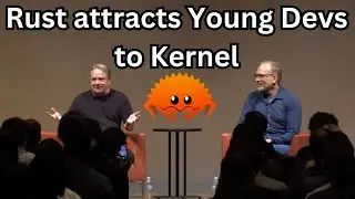 Torvalds Speaks: Rust attracts young developers to kernel