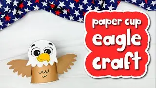 Eagle Paper Cup Craft For Kids