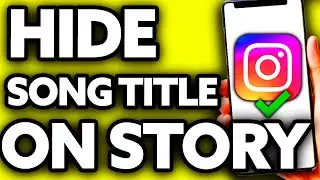 How To Hide Song Title on Instagram Story 2024